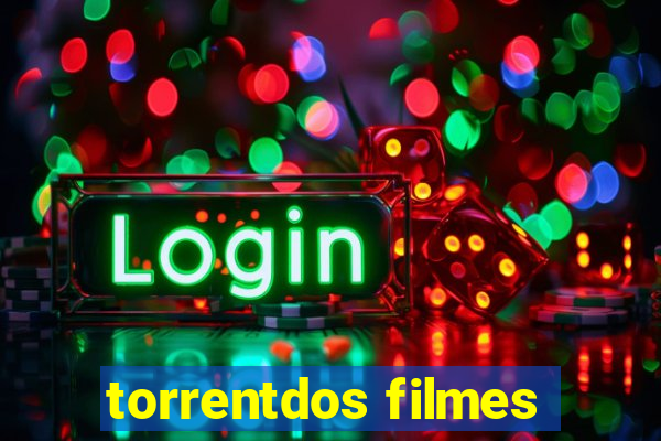 torrentdos filmes